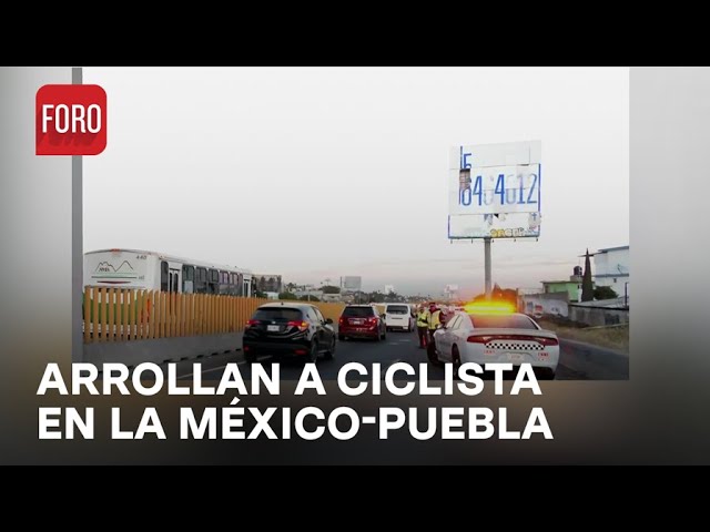 Atropellan a ciclista en la México-Puebla - Estrictamente Personal