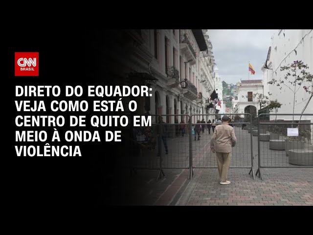 Direto do Equador: veja como está o centro de Quito em meio à onda de violência | BRASIL MEIO-DIA