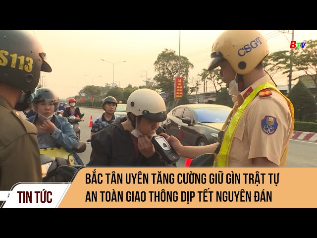 Bắc Tân Uyên tăng cường giữ gìn trật tự an toàn giao thông dịp Tết Nguyên đán