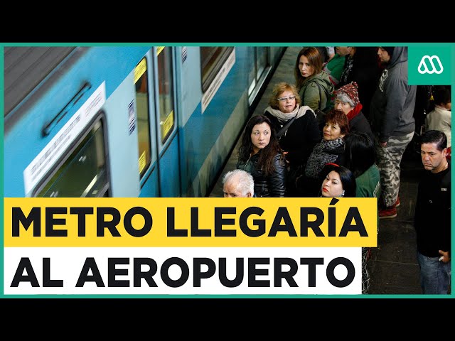 Metro llegaría al aeropuerto: Proyecto podría ser el primero de Sudamérica