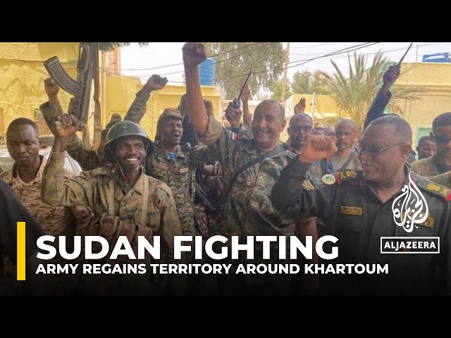 War in Sudan: Army regains territory around Khartoum