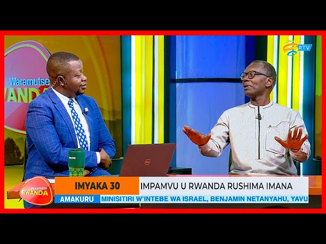 #Waramutse_Rwanda: Ni iki u Rwanda rushimira Imana mu myaka 30 ishize?