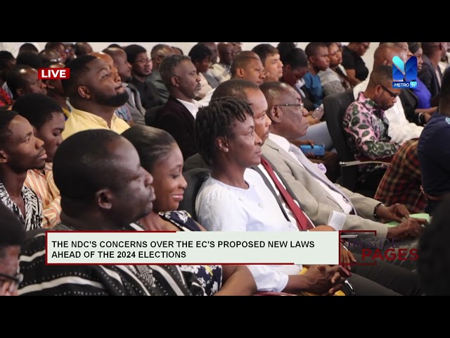 NDC's CONCERNS OVER EC's PROPOSED LAWS AHEAD OF 2024 ELECTIONS | #InsidePages