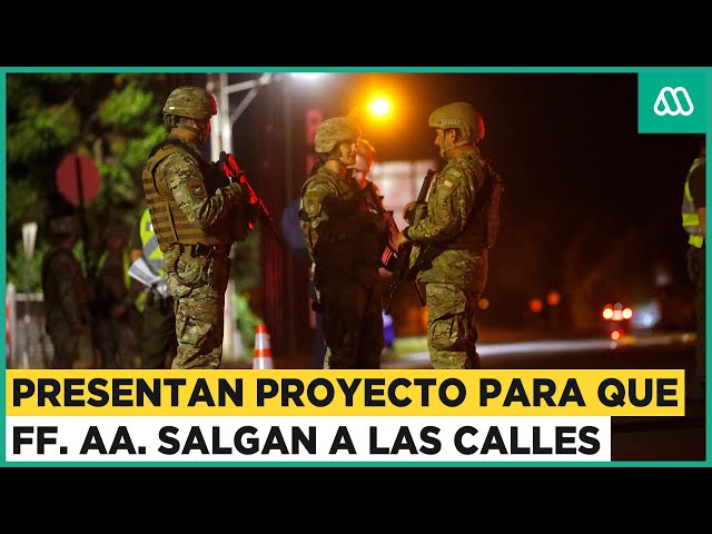 ¿Militares a la calle? Presentan proyecto para que las fuerzas armadas apoyen en temas de seguridad