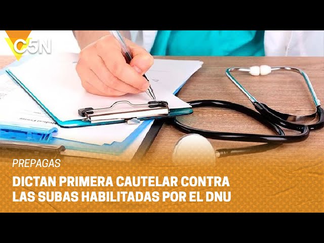 PREPAGAS: MEDIDA CAUTELAR dejó sin efecto los AUMENTOS dispuestos por el DNU de MILEI