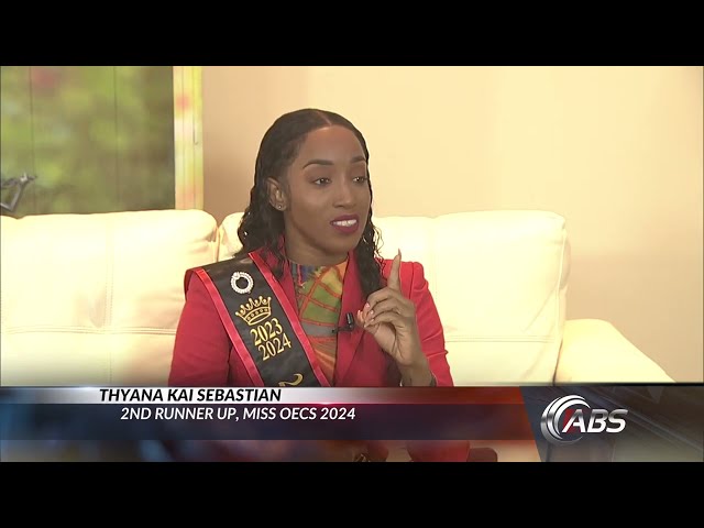 THYANA SEBASTIAN REFLECTS ON THIRD PLACE FINISH IN MISS OECS PAGEANT