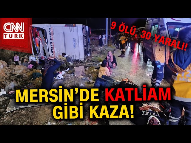 SON DAKİKA! | Mersin'de Korkunç Kaza! 9 Kişi Can Verdi, 30 Yaralı #Haber