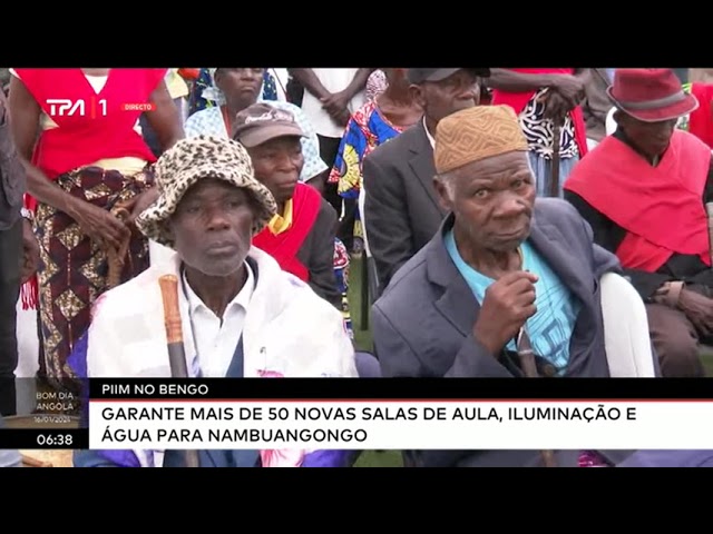 PIIM no Bengo - Garante mais de 50 novas sala, iluminação e água para Nambuangongo