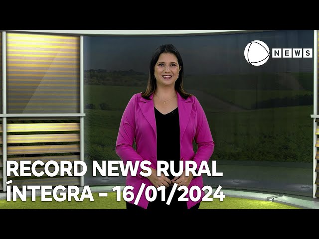 Record News Rural - 16/01/2024