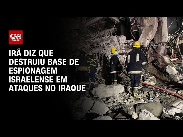 Irã diz que destruiu base de espionagem israelense em ataques no Iraque | LIVE CNN