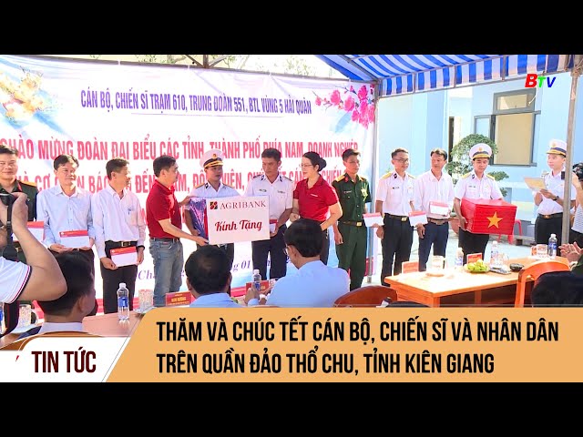 Thăm và chúc tết cán bộ, chiến sĩ và nhân dân trên quần đảo Thổ Chu, tỉnh Kiên Giang