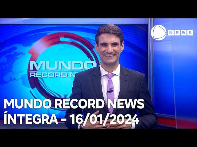 Mundo Record News - 16/01/2024