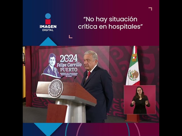 "No hay situación critica en hospitales": López Obrador #shorts