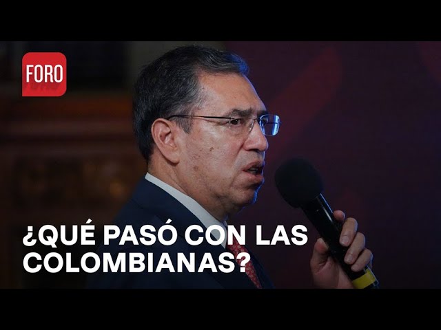 Colombianas no estaban secuestradas: Luis Rodríguez Bucio - Expreso de la Mañana