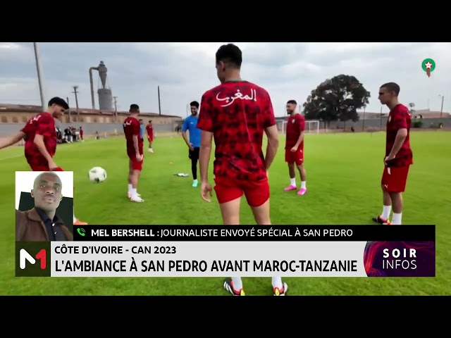 CAN 2023 : l´ambiance à San Pedro avant le match Maroc - Tanzanie