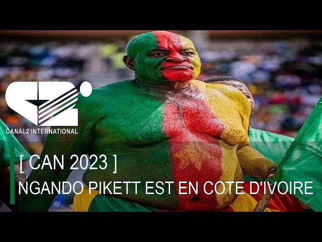 [ CAN 2023 ]  NGANDO PIKETT EST EN COTE D'IVOIRE