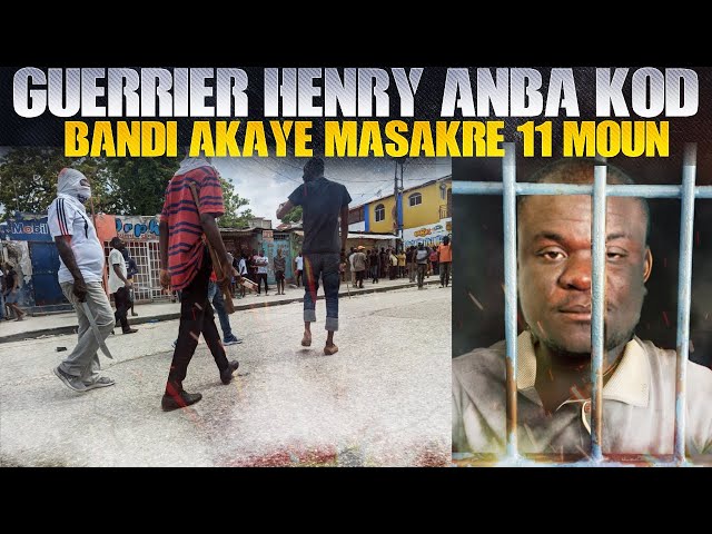 Guerrier Henry Sou Wout Anba Kòd, Bandi Akayè Masakre 11 Moun Sou Lanmè