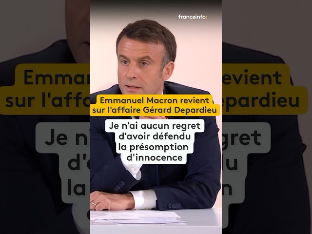 Emmanuel Macron n’a "aucun regret d’avoir défendu la présomption d’innocence" de Gérard De