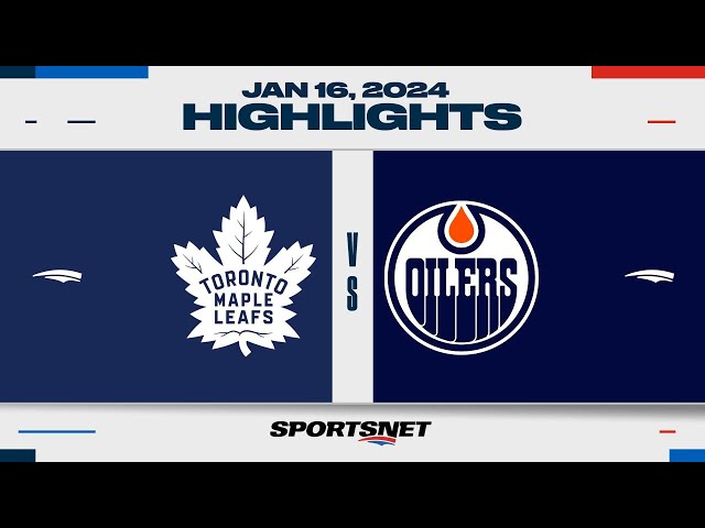 NHL Highlights | Maple Leafs vs. Oilers - January 16, 2024