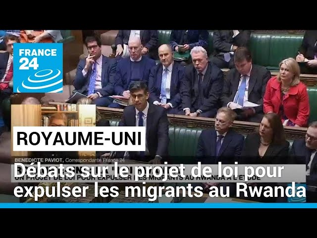 Royaume-Uni : le projet de loi pour expulser des migrants au Rwanda de nouveau en débat