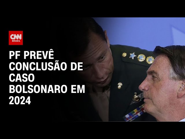 PF prevê conclusão de caso Bolsonaro em 2024 | LIVE CNN