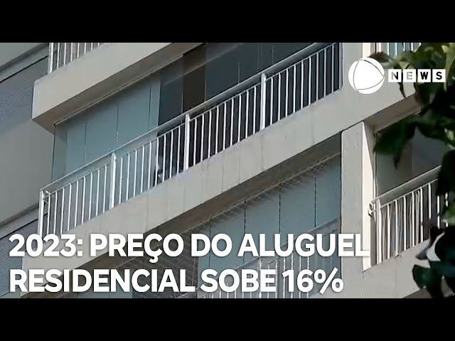 Preço do aluguel residencial no Brasil sobe 16% em 2023