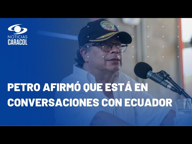 Petro habla sobre salida de 1.500 presos colombianos de Ecuador