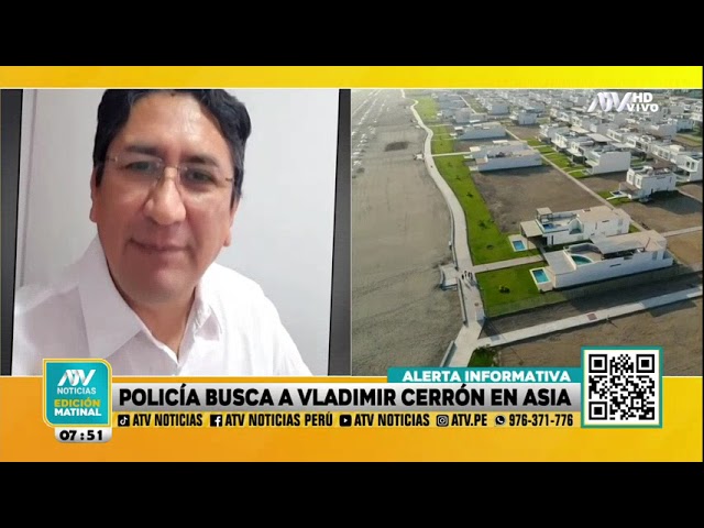 Policía realiza operativo en Asia para hallar al prófugo Vladimir Cerrón