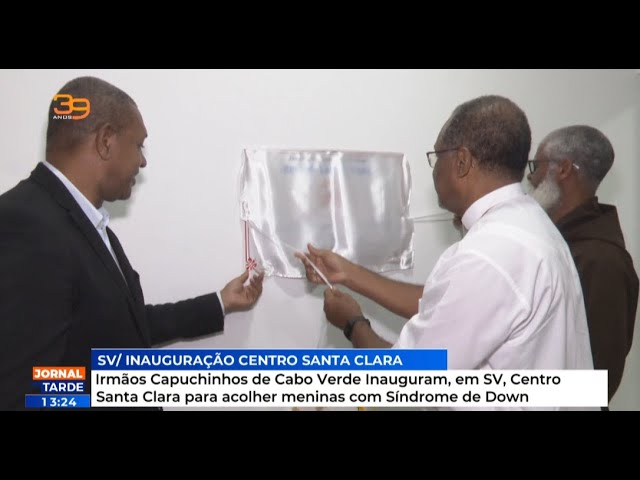 Irmãos Capuchinhos de CV Inauguram, SV, Centro Santa Clara para acolher meninas com Síndrome de Down