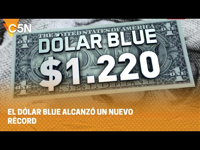 El DÓLAR BLUE ALCANZÓ un NUEVO RÉCORD