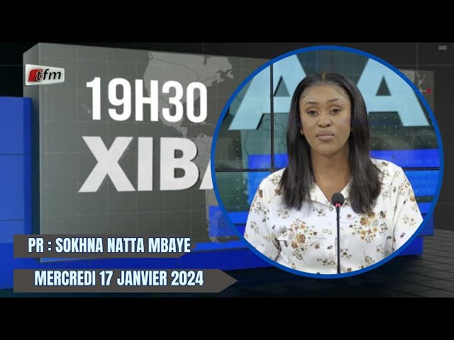 Xibaar yi 19h du 17 Janvier 2023 présenté par Sokhna Natta Mbaye