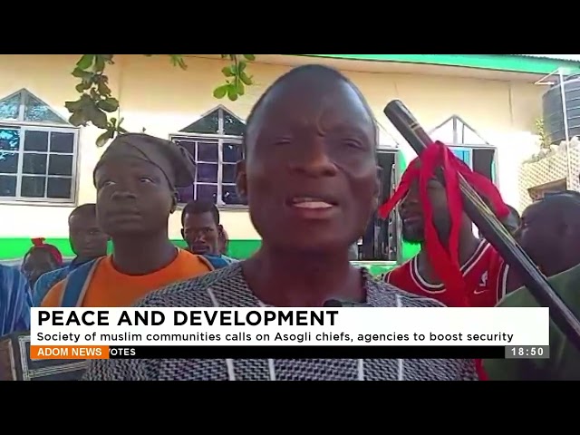 Peace: Society of Muslim communities calls on Asogli chiefs, agencies to boost security (17-1-24)