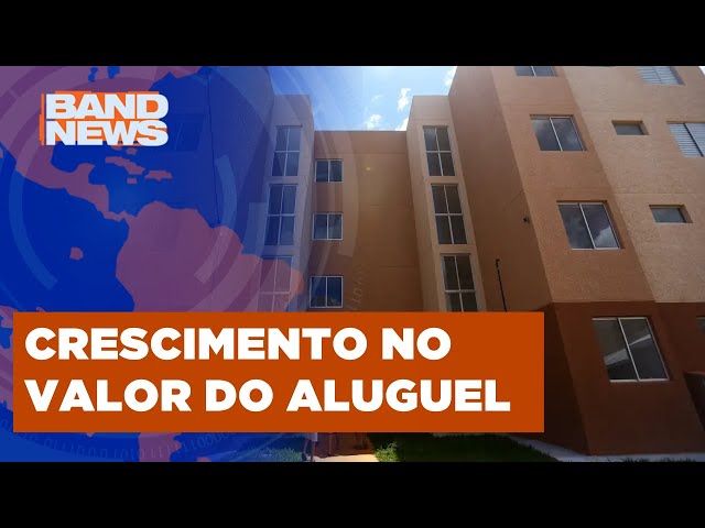 Preço do aluguel residencial no Brasil sobe 16% em 2023 | BandNews TV