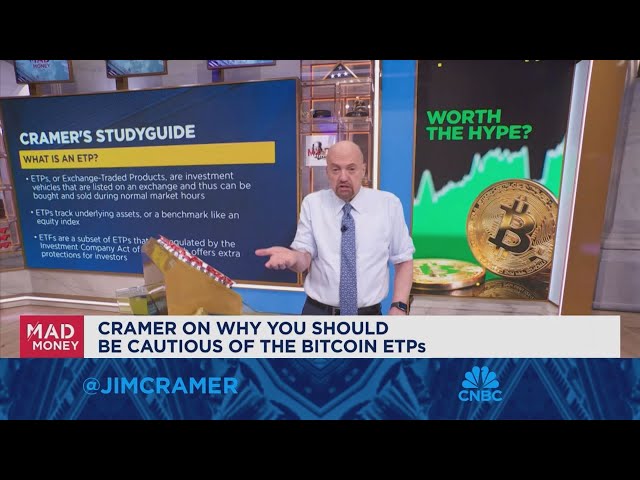 Jim Cramer explains bitcoin ETPs and if they are worth the hype