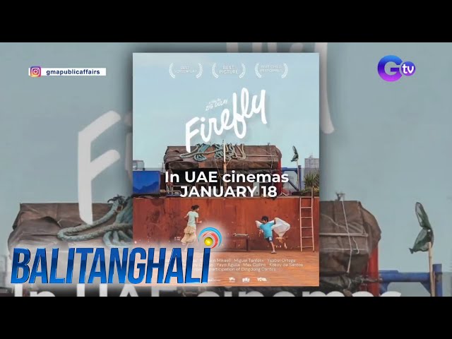 2023 MMFF Best Picture "Firefly," mapapanood na sa ilang sinehan sa U.A.E. simula ngayong 