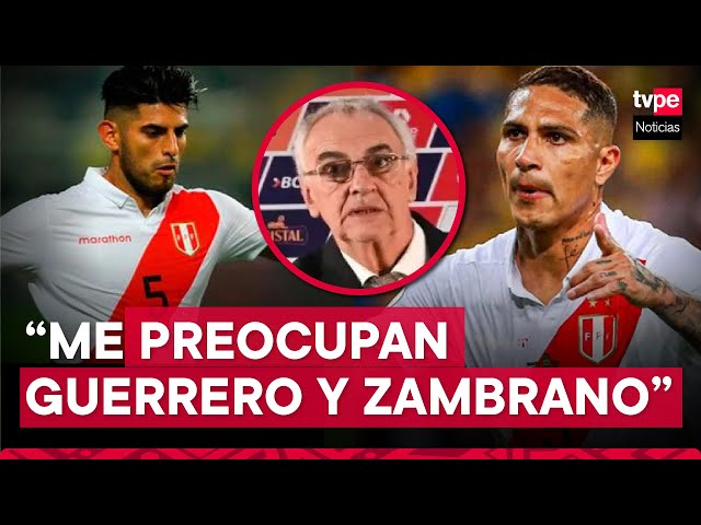 Selección Peruana: Jorge Fossati se mostró preocupado por la situación de Guerrero y Zambrano