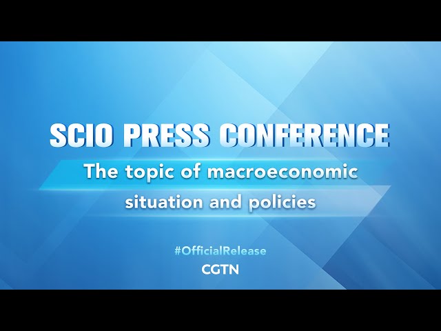 Live: SCIO holds presser on the topic of macroeconomic situation and policies