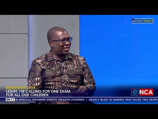 Education In Crisis | 'I'm calling for one exam for all our children' - Lesufi