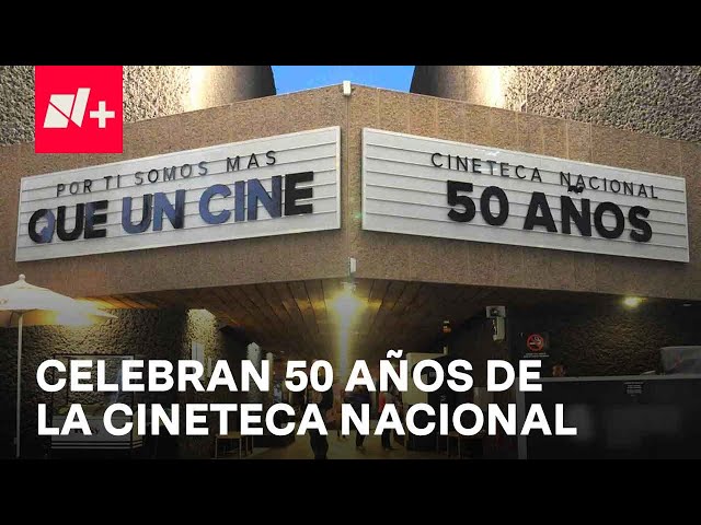 Cineteca Nacional, medio siglo de cine, anécdotas e historia - En Punto