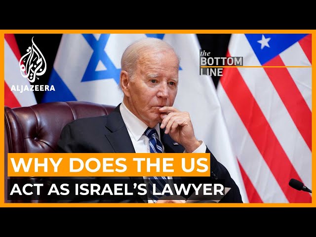 Why does the US act as Israel’s lawyer? | The Bottom Line