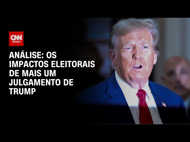 Análise: os impactos eleitorais de mais um julgamento de Trump | CNN NOVO DIA