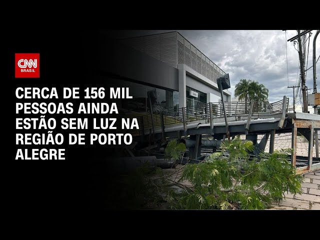 Cerca de 156 mil pessoas ainda estão sem luz na região de Porto Alegre | CNN NOVO DIA