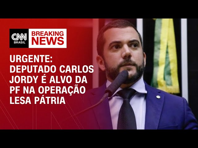 Urgente: deputado Carlos Jordy é alvo da PF na Operação Lesa Pátria | CNN NOVO DIA