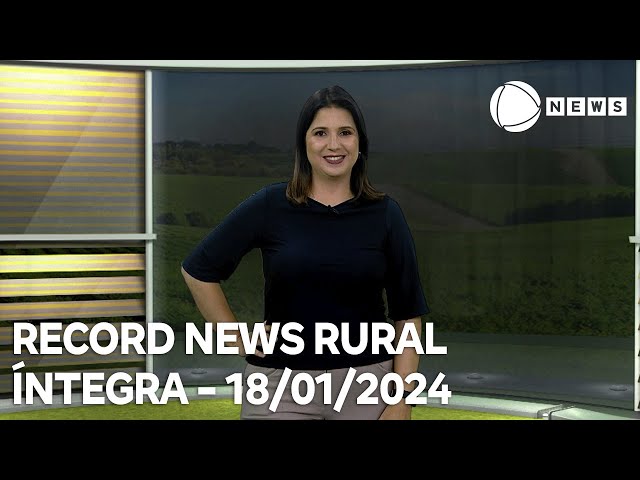 Record News Rural - 18/01/2024