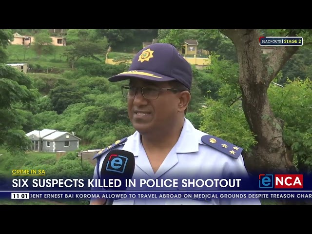 Crime In SA | Six suspects killed in police shootouts