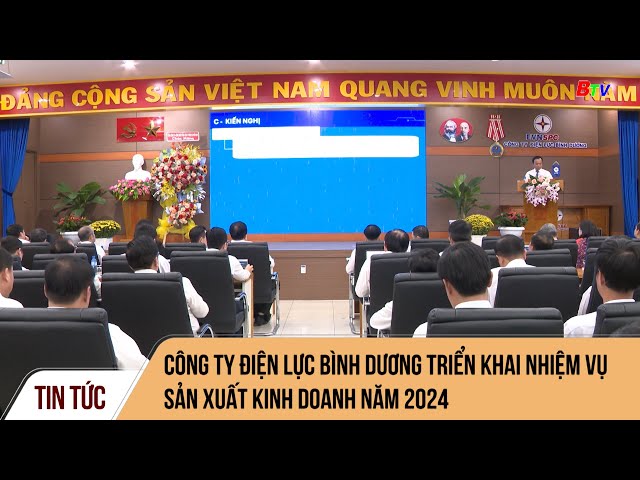 Công ty Điện lực Bình Dương triển khai nhiệm vụ sản xuất kinh doanh năm 2024