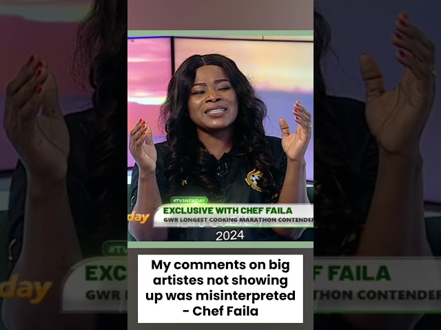 My comments on big artistes not showing up was misinterpreted - Chef Faila