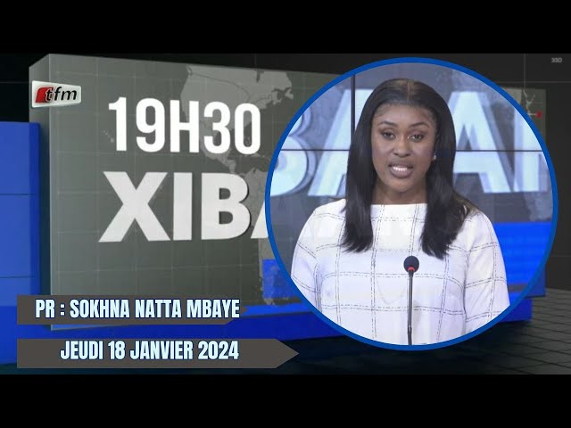 Xibaar yi 19h du 18 Janvier 2023 présenté par Sokhna Natta Mbaye