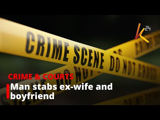 Man attacks his ex-wife and her boyfriend over love triangle in Kiambu