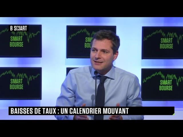 SMART BOURSE - Baisses de taux : un calendrier mouvant